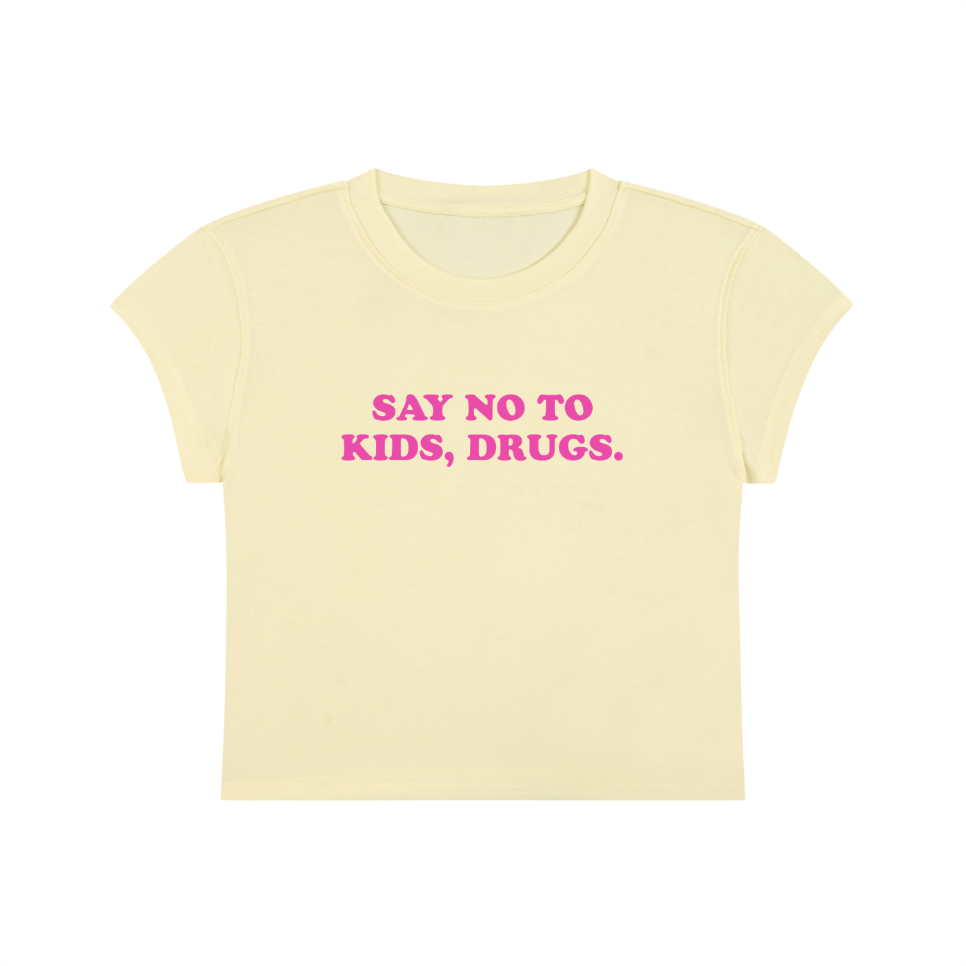 Say Not To Kids, Drugs Cropped T-Shirt