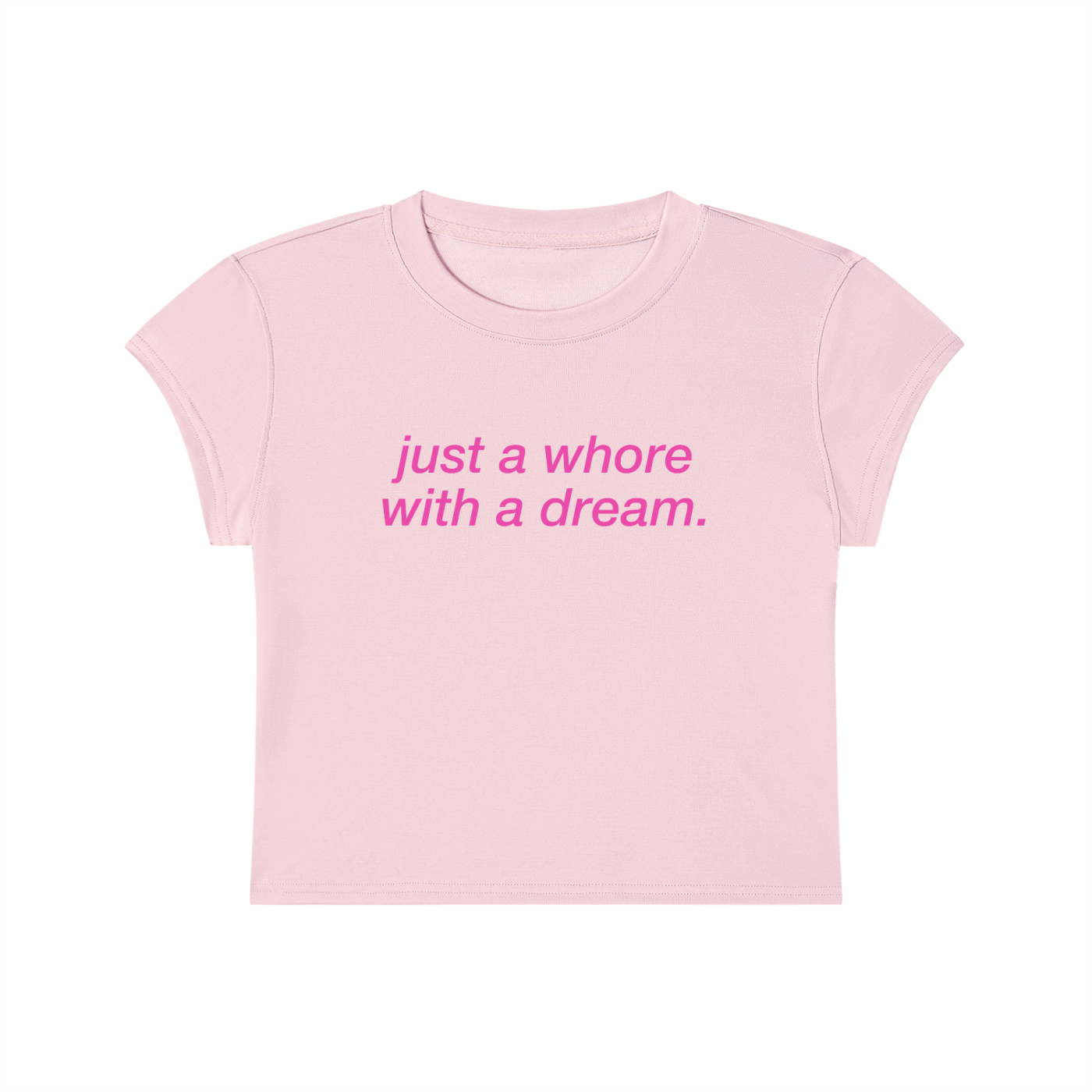 Just A Whore With A Dream Cropped T-Shirt