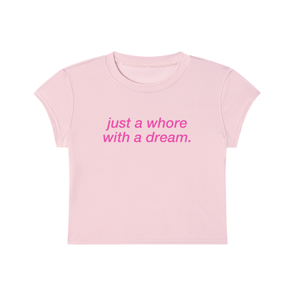 Just A Whore With A Dream Cropped T-Shirt