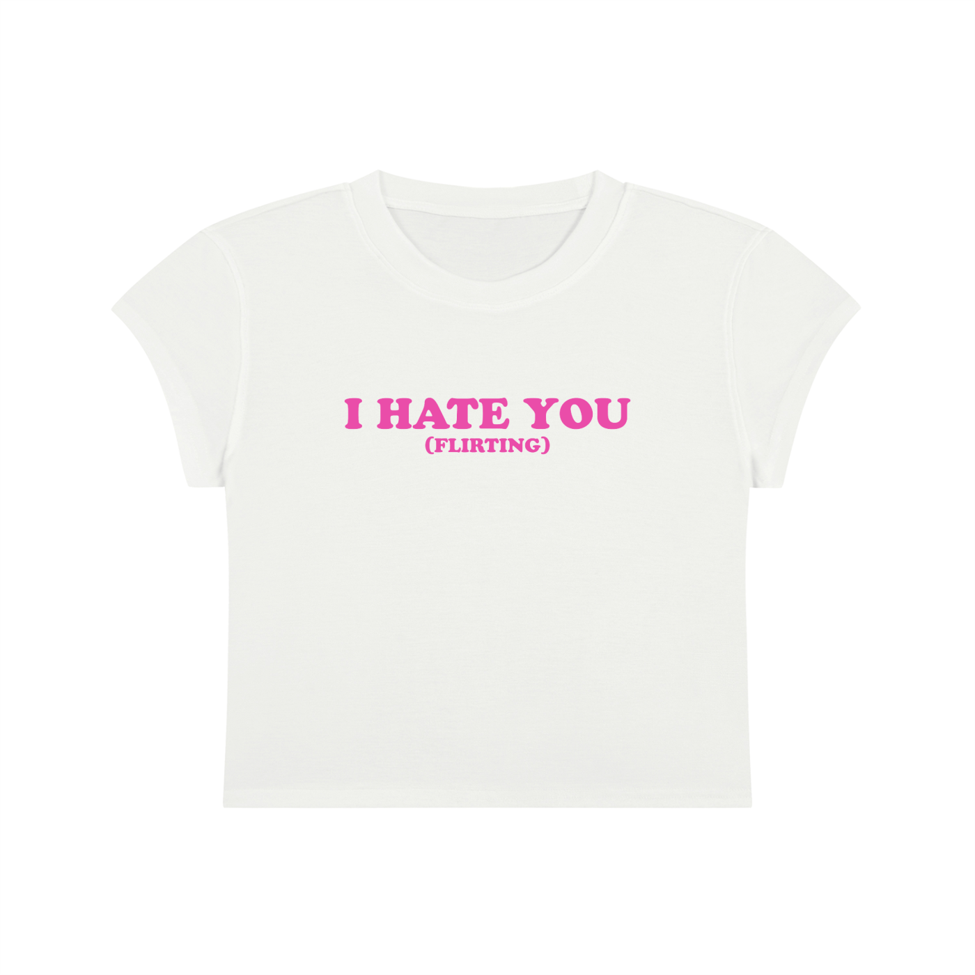 I Hate You (Flirting) Cropped T-Shirt
