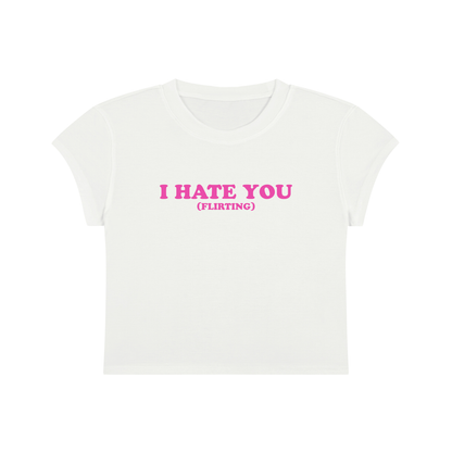 I Hate You (Flirting) Cropped T-Shirt