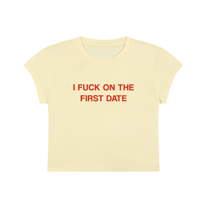 I Fuck On The First Date Cropped T-Shirt