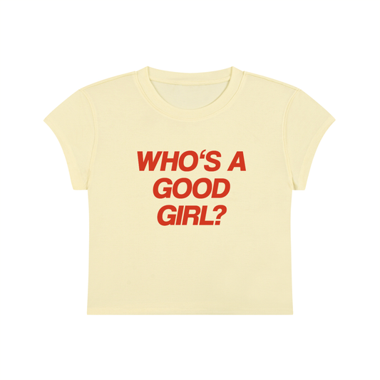 Who's A Good Girl Cropped T-Shirt