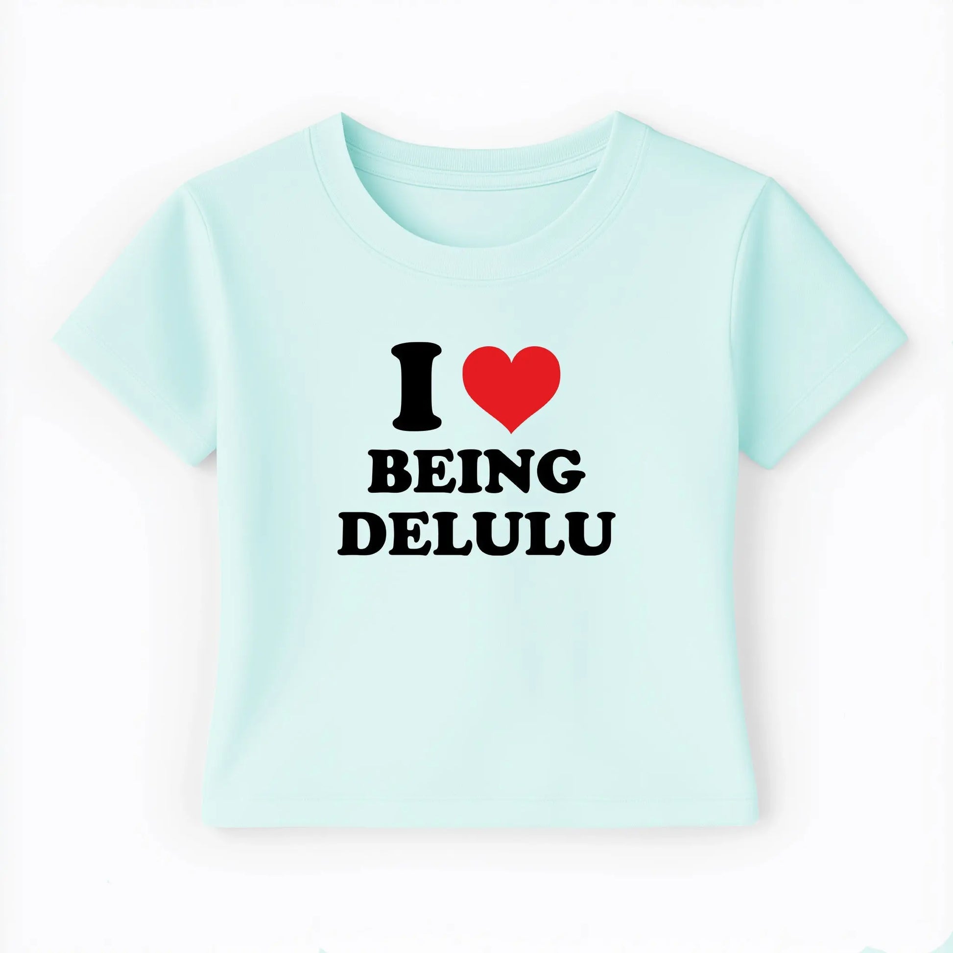 I love being delulu Baby Tee Lolita Sinz Mein Shop