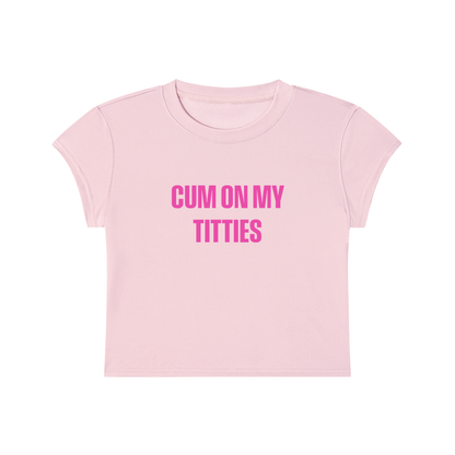 Cum On My Titties Cropped T-Shirt