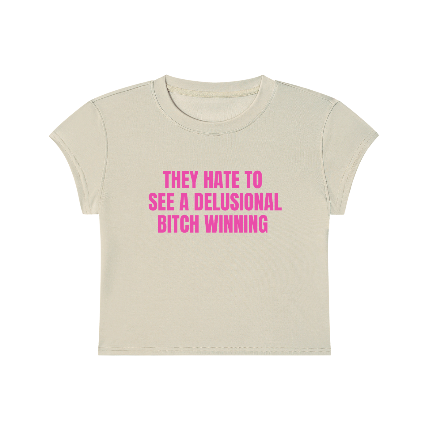 They Hate To See A Delusional Bitch Winning Cropped T-Shirt