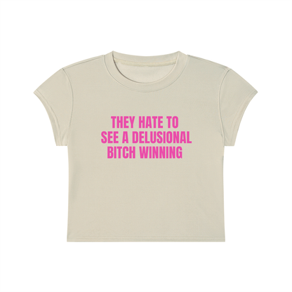 They Hate To See A Delusional Bitch Winning Cropped T-Shirt