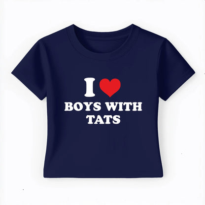 I love boys with tats Baby Tee Lolita Sinz Mein Shop