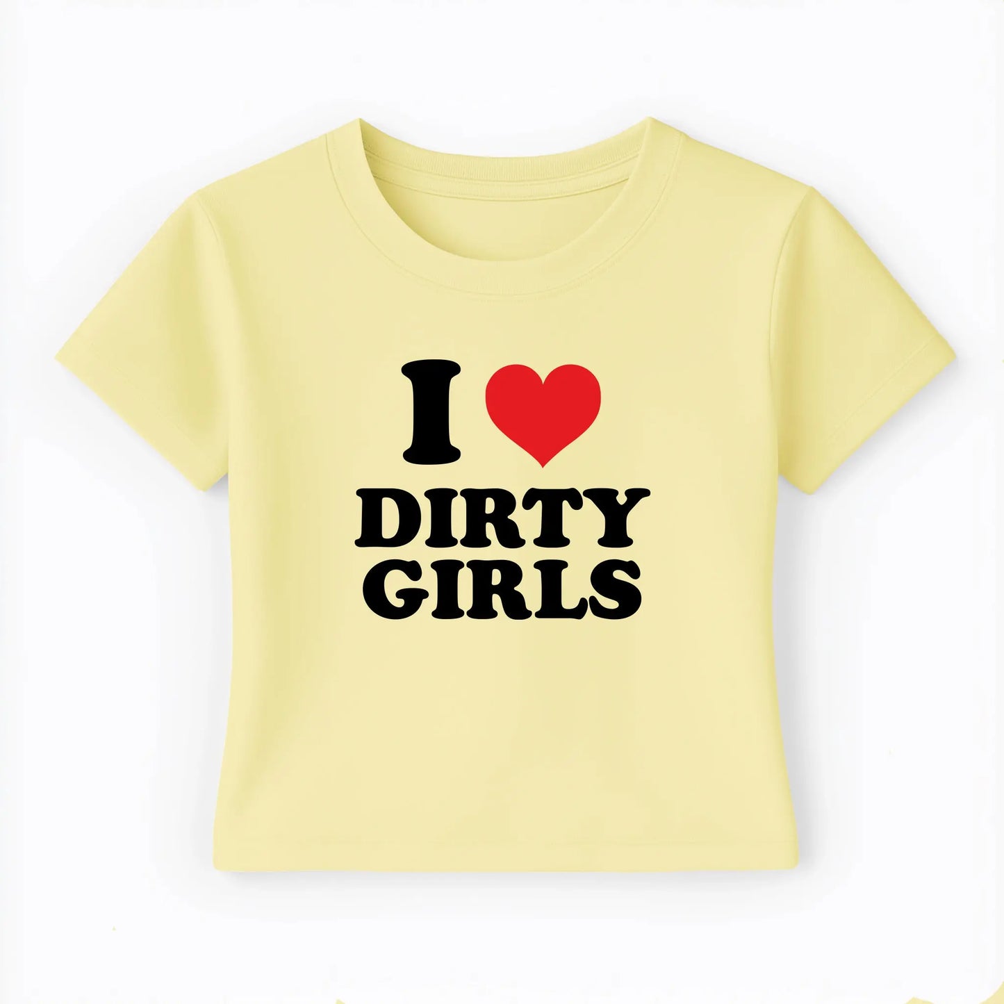 I love dirty girls Baby Tee Lolita Sinz Mein Shop