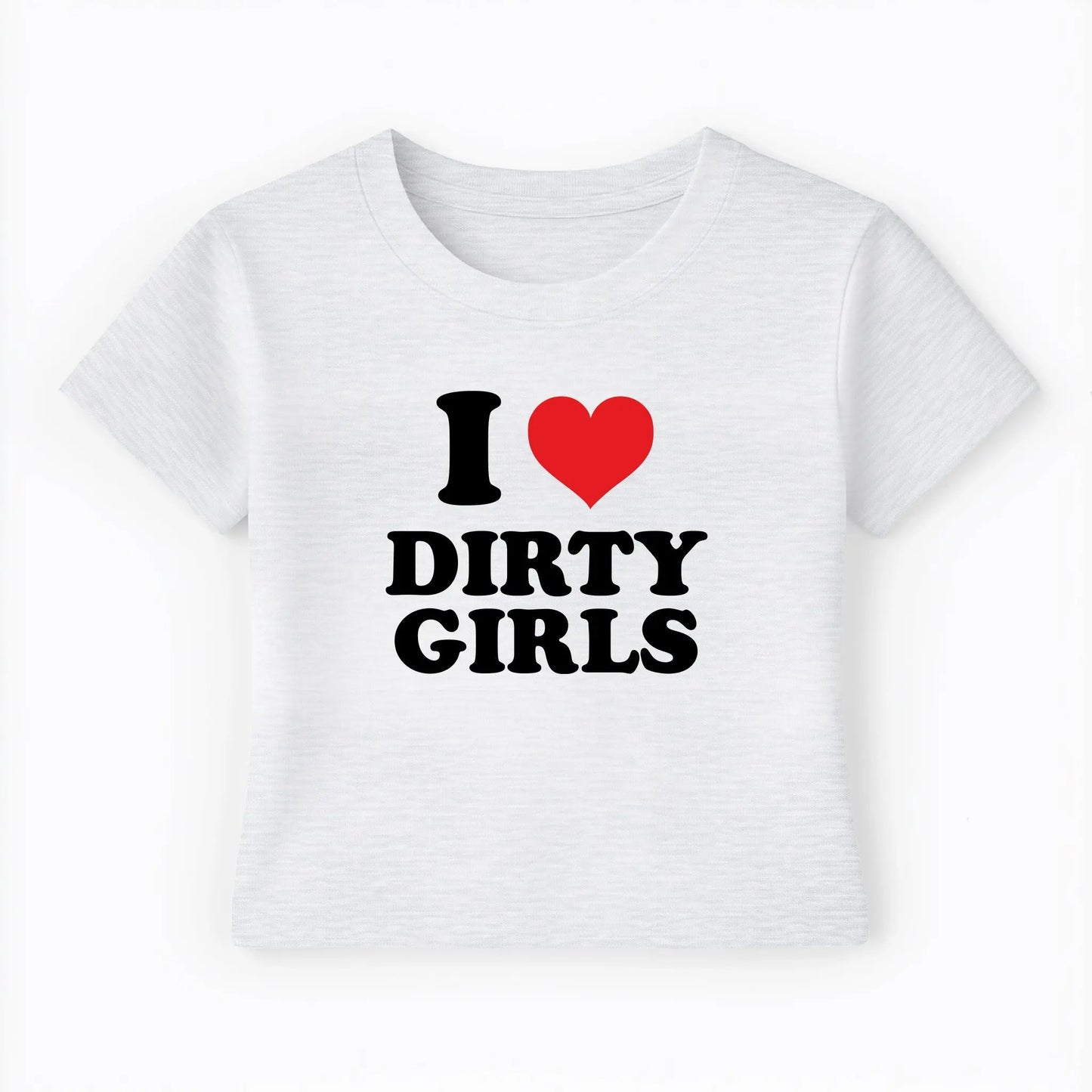 I love dirty girls Baby Tee Lolita Sinz Mein Shop
