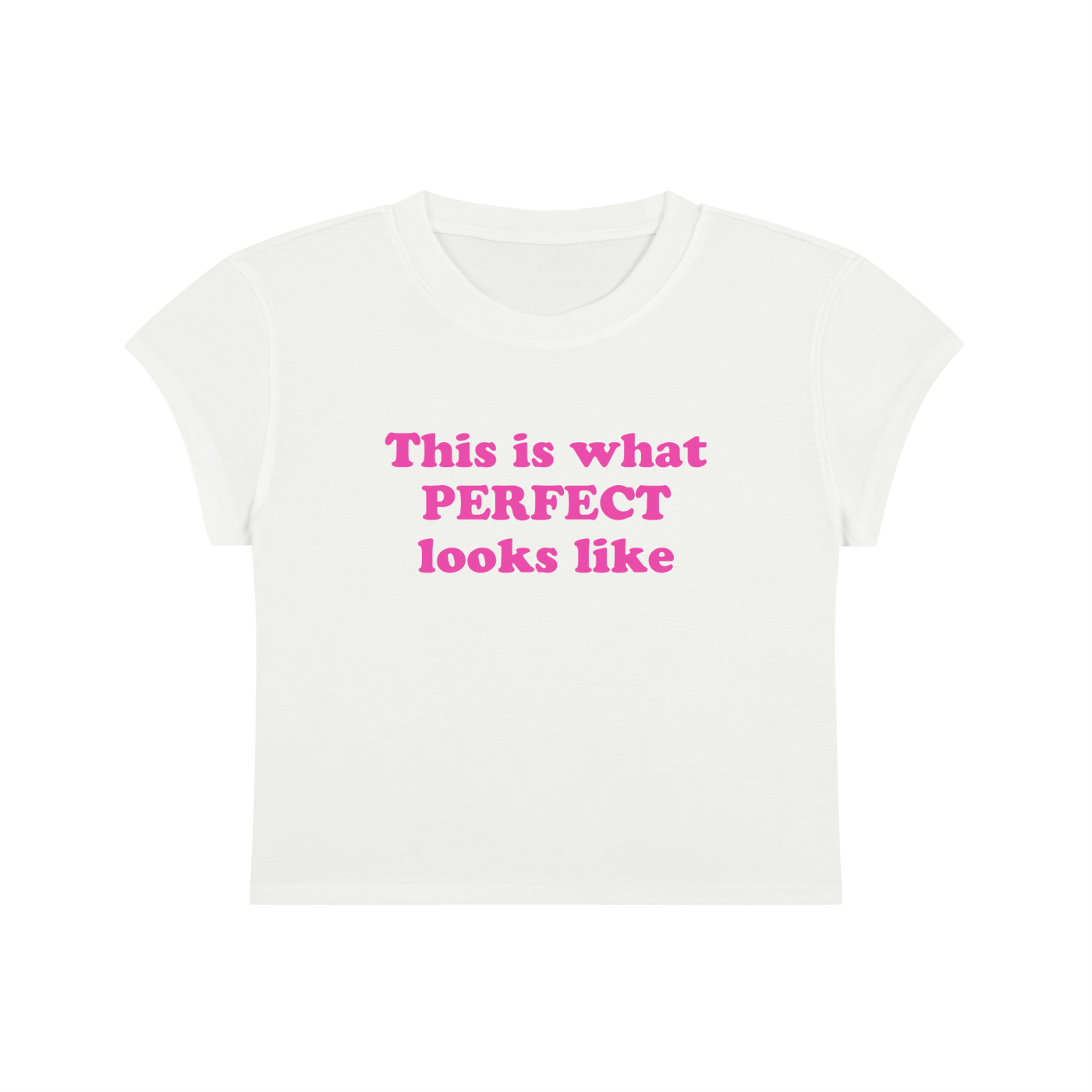 This Is What Perfect Looks Like Cropped T-Shirt