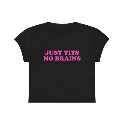 Just Tits No Brains Cropped T-Shirt