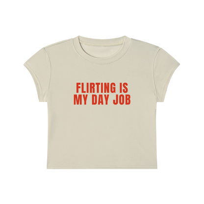 Flirting Is My Day Job Cropped T-Shirt