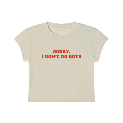 Sorry I Don't Do Boys Cropped T-Shirt