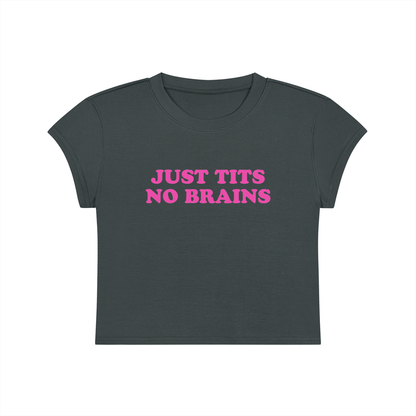 Just Tits No Brains Cropped T-Shirt