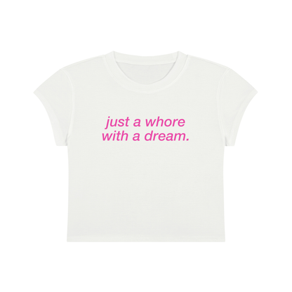 Just A Whore With A Dream Cropped T-Shirt