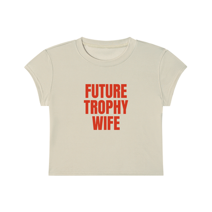 Future Trophy Wife Cropped T-Shirt