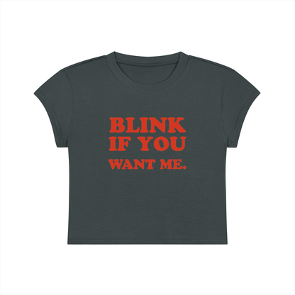 Blink If You Want Me Cropped T-Shirt
