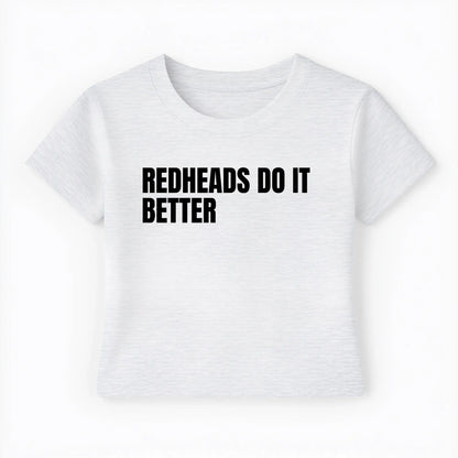 redheads do it better Baby Tee - Lolita Sinz