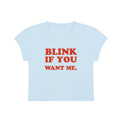 Blink If You Want Me Cropped T-Shirt