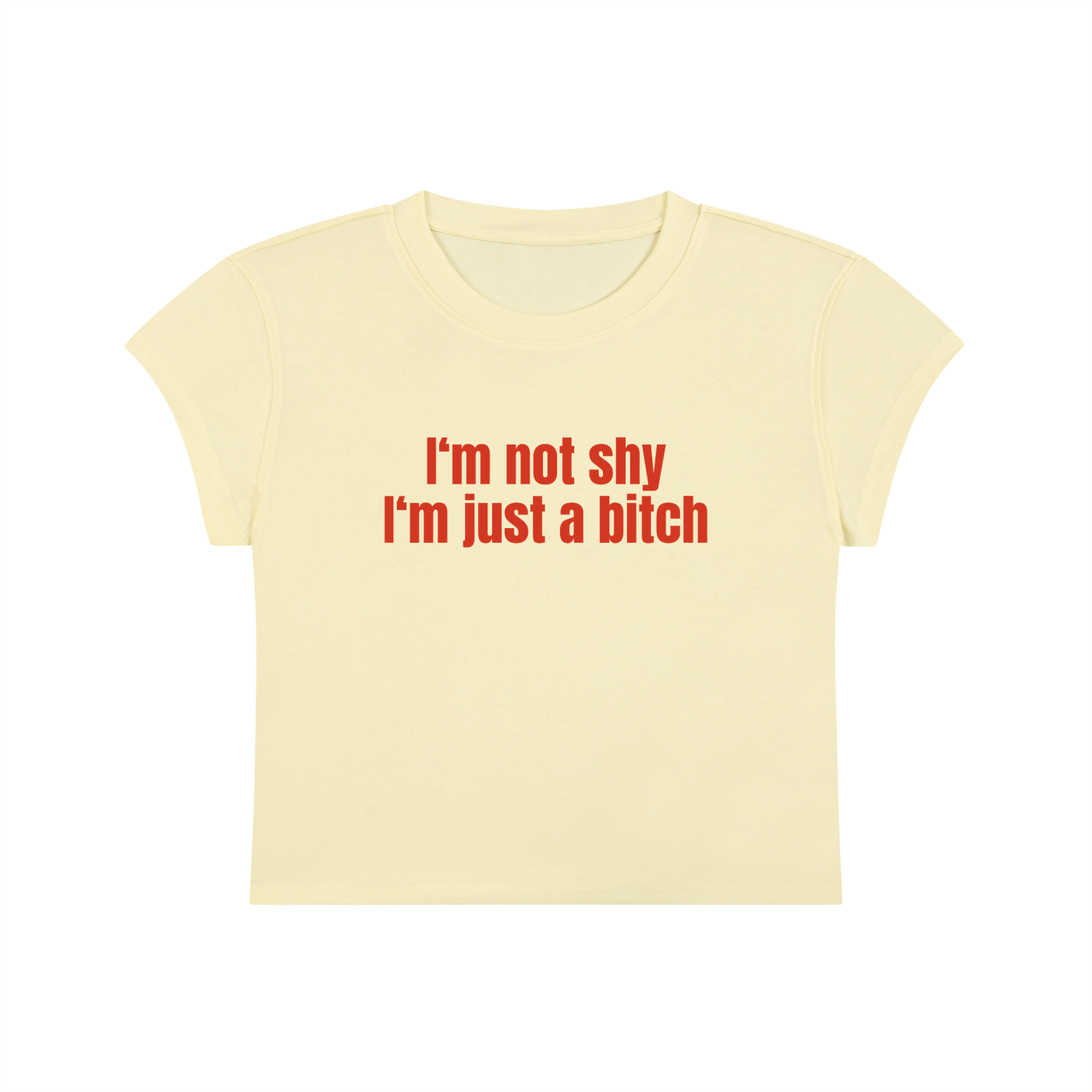 I'm Not Shy I'm Just A Bitch Cropped T-Shirt