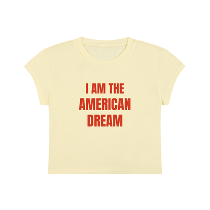 I Am The American Dream Cropped T-Shirt