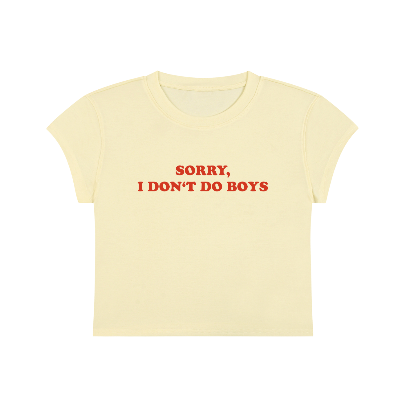 Sorry I Don't Do Boys Cropped T-Shirt