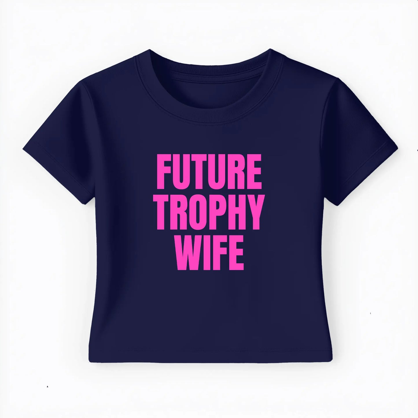 future trophy wife Baby Tee - Lolita Sinz