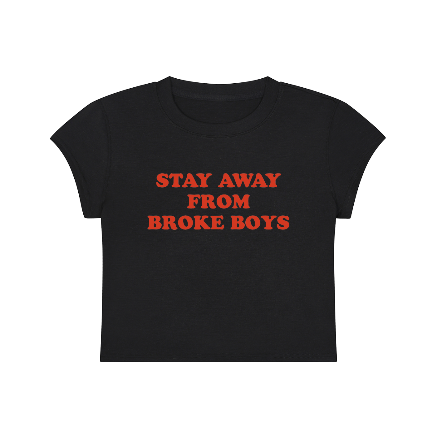 Stay Away From Broke Boys Cropped T-Shirt