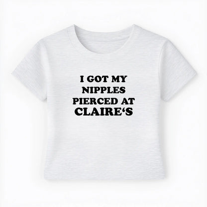 I got my nipples pierced at claire's Baby Tee - Lolita Sinz