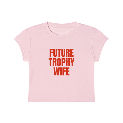 Future Trophy Wife Cropped T-Shirt