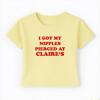 I got my nipples pierced at claire's Baby Tee - Lolita Sinz