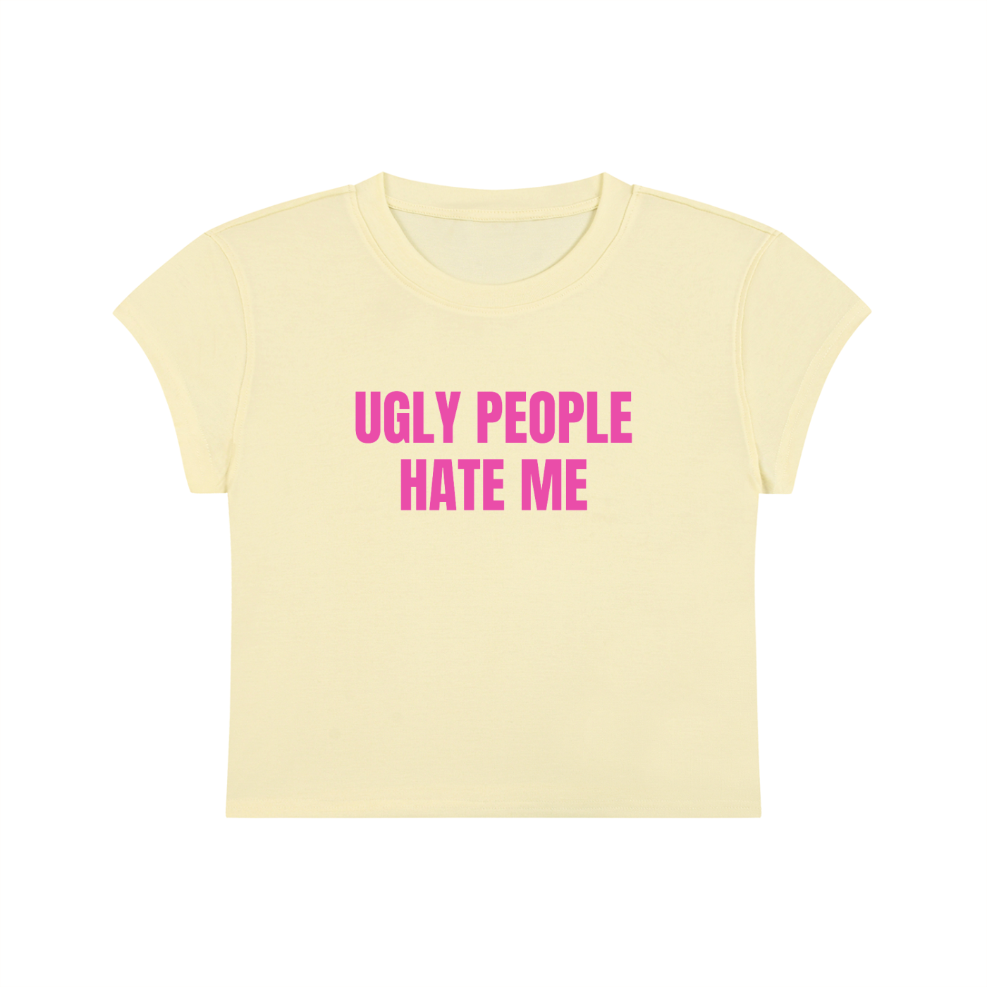 Ugly People Hate Me Cropped T-Shirt