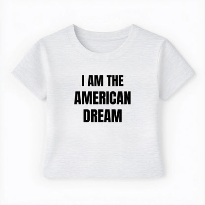 I am the american dream Baby Tee - Lolita Sinz