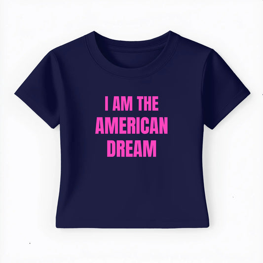 I am the american dream Baby Tee - Lolita Sinz