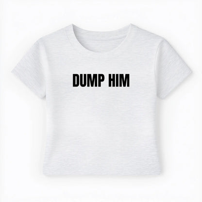 dump him Baby Tee - Lolita Sinz
