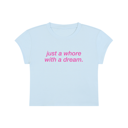 Just A Whore With A Dream Cropped T-Shirt