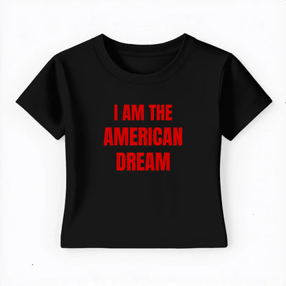 I am the american dream Baby Tee - Lolita Sinz