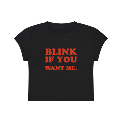 Blink If You Want Me Cropped T-Shirt