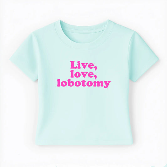 live, love, lobotomy Baby Tee Lolita Sinz Mein Shop