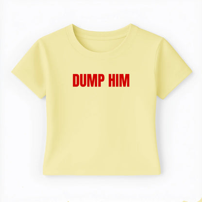 dump him Baby Tee - Lolita Sinz