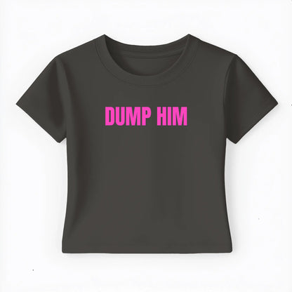 dump him Baby Tee - Lolita Sinz