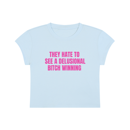 They Hate To See A Delusional Bitch Winning Cropped T-Shirt