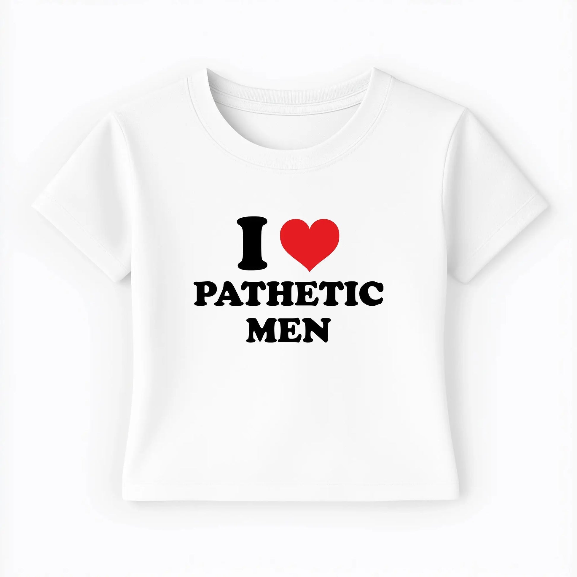 I love pathetic men Baby Tee Lolita Sinz Mein Shop