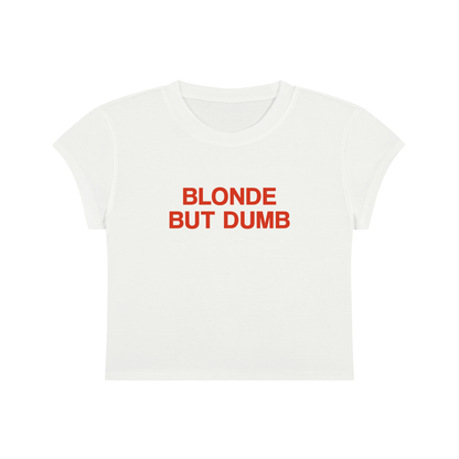 Blonde But Dumb Cropped T-Shirt
