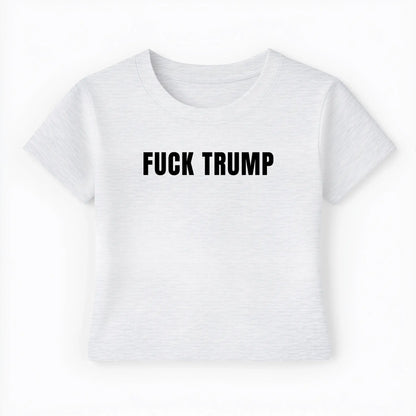fuck trump Baby Tee - Lolita Sinz