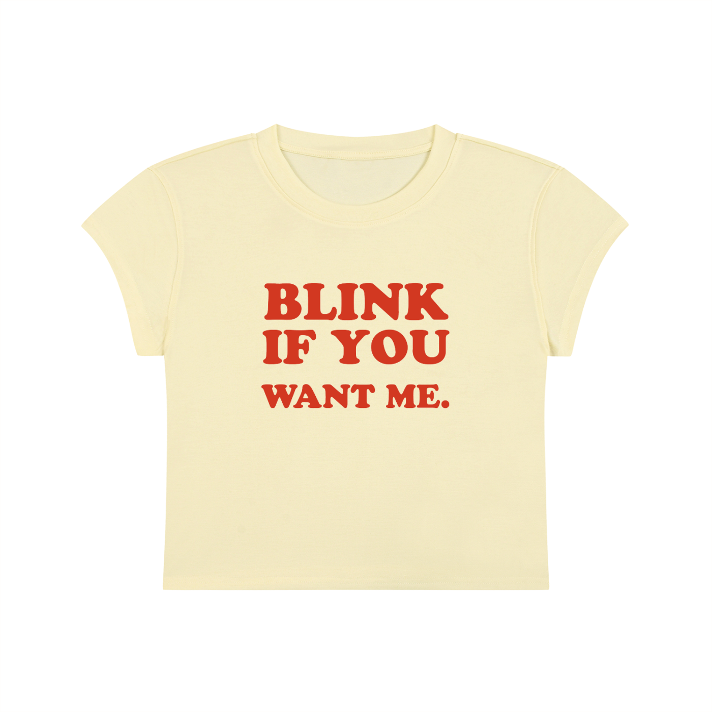 Blink If You Want Me Cropped T-Shirt