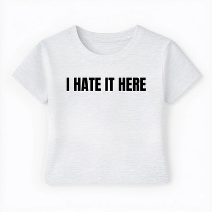 I hate it here Baby Tee - Lolita Sinz