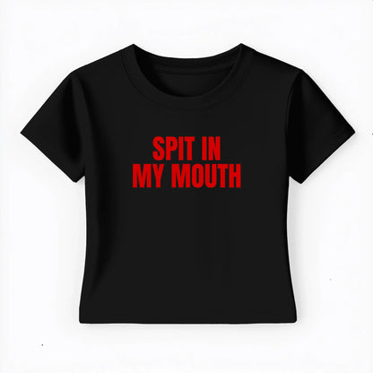 spit in my mouth Baby Tee - Lolita Sinz