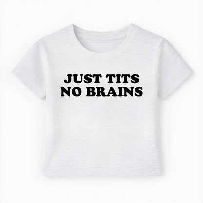 just tits no brains Baby Tee Lolita Sinz Mein Shop